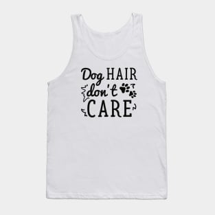 Dog Hair Don’t Care Tank Top